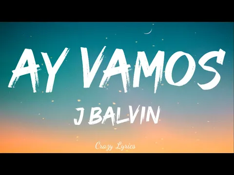 Download MP3 J. Balvin - Ay Vamos (Official Lyrics Video)