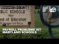 Missing checks and wrong pay rates Union says Maryland schools payroll problems persist