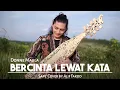 Donne Maula - Bercinta Lewat Kata (Sape' Cover by Alif Fakod)