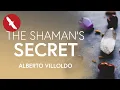 The Shaman s SECRET - Alberto Villoldo