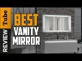 Vanity Mirror Best Vanity Mirror with Lights Buying Guide