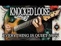 KNOCKED LOOSE - Everything Is Quiet Now (Cover) + TAB