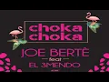 Joe Berte' Ft. El 3mendo - Choka Choka (Samuel Dj Remix - Video Cover)