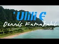 'Ulili E by Dennis Kamakahi  | Hawaiian Classic Mēle