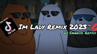 Download Dj Im Lady Remix 2023 | Dj Saanjo Remix  #dj #djremix #djviral MP3