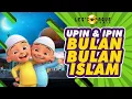 Upin \u0026 Ipin - Bulan Bulan Islam