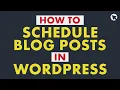 How to Schedule Blog Posts in WordPress Beginner-friendly Tutorial