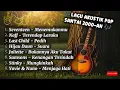 Download Lagu 🎶LAGU AKUSTIK POP SANTAI 2000-AN 🎶 MENEMUKANMU | LAST CHILD - PEDIH | KENANGAN TERINDAH