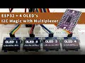 ESP32 4 OLEDs Unlock I2C Multiplexing Power