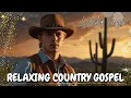 Download Lagu 🎵 Relaxing Country Gospel 🔥 Sing This When You Need to Be BOLD in Your Faith!