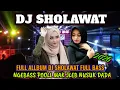 Lagu DJ SHOLAWAT TERBAIK 2026 FULL BASS MIDDLE MBEDIL BASS KEDERR BIKIN JEBOL