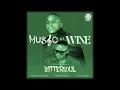 Download Lagu BitterSoul - Music \u0026 Wine Volume 21  #amapianototheworld