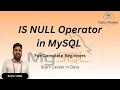 24 9 IS NULL Operator in MySQL Introduction to MySQL