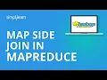 Map Side Join in MapReduce MapReduce Tutorial For Beginners MapReduce In Hadoop Simplilearn