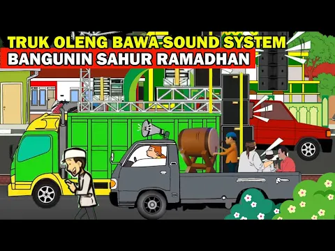 Download MP3 saur saur ayo kita sahur kartun truk sound system bus basuri telolet mudik lebaran #sahursahur