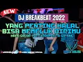 Download Lagu DJ BREAKBEAT 2022 ! YANG PENTING HALAL TUK BISA MEMELUK DIRIMU ! BIAR KERJA KU BEGINI ! HARD GACOR !