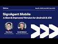 Webinar SignAgent Mobile A New Improved Version for Android iOS