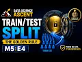 Why Your Model is Lying to You The Importance of Split