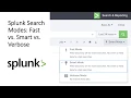 Splunk Search Modes Fast vs Smart vs Verbose