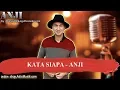 Download Lagu KATA SIAPA -  ANJI Karaoke