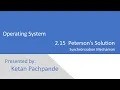 Operating System - 2 15 Peterson s Solution