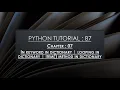 Python Tutorial 87 in keyword in dictionary looping in dictionary item method in dictionary