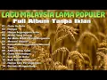 Download Lagu 2 Jam Lagu malaysia lama populer full album tanpa iklan Cinta Itu Buta, Hampa, Hanya Segenggam Setia