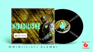 nibadilishe audio by mwinjilisti alembi