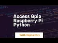 access gpio raspberry pi python
