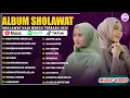 Lagu SHOLAWAT NABI MERDU TERBARU 2026 BIKIN ADEM HATI - SHOLAWAT AYU DEWI \u0026 RISA SOLIHAH FULL ALBUM 2026