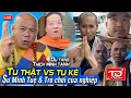Download Lagu Tu thật Vs Tu ké : Sư Minh Tuệ và trò chơi của nghiệp - Du tăng Thích Minh Tánh