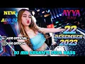 Download Lagu DJ AYA SUSANTI || DJ AYYA OLIVIA 22 DESEMBER 2023 FULL BASS