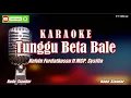 Download Lagu Kelvin Fordatkossu ft MCP Sysilia - Tunggu Beta Bale KARAOKE