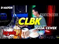 Lagu CLBK ( Cinta Lama Bersemi Kembali ) KARAOKE NADA CEWEK / WANITA VERSI DANGDUT KOPLO  CHORD D MAYOR