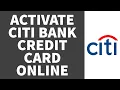 How To Activate Citi Bank Credit Card Online 2022 Citi Bank Credit Card Activation Step By Step
