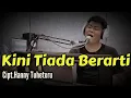 Download Lagu Kini Tiada Berarti (Trio Ambisi) Cover Budi Sinaga | Tembang Kenangan Nostalgia
