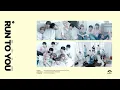 01. RUN TO YOU (Official Audio)