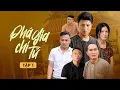 Download Lagu PHÁ GIA CHI TỬ - TẬP 1 | Phim Tình Cảm Gia Đình Gãy TV