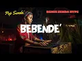 Download Lagu Bebende’ – DJ Remix Sunda Full Bass | Asep Darso Remix oleh Azmy Z | Mojang DJ Viral 2025