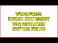 Wordpress Statement for Advanced Custom Fields 2 Solutions