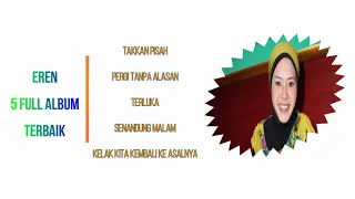 eren full album terbaik sepanjang masa takkan pisah