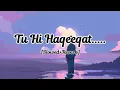 Download Lagu Tu Hi Haqeeqat [Slowed+Reverb]||Emran Hashmi,Soha Ali Khan||#viral #video #lofi #song