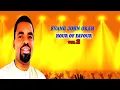 Download Lagu Evang  John Okah _ One Hour of Divne Favour  |  NIGERIAN GOSPEL MUSIC