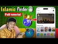 Islamic Finder app Ka Review Sunnat aur Halal app kaise choose karein Full tutorial