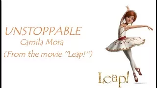 unstoppable lyrics video camila mora from the movie leap 