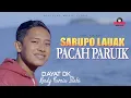 Download Lagu Dayat Dk ft Rendy Kurnia Illahi - Sarupo Lauak Pacah Paruik | Dendang Minang