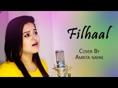 Download MP3 Filhaal - Amrita Nayak | Akshay Kumar Ft. Nupur Sanon | B Praak | Jaani | Ammy Virk