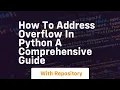 how to address overflow in python a comprehensive guide