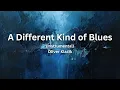 A Different Kind of Blues (Remix 2025)