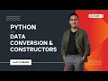 Python Data Conversion Constructors Lecture 5 Python Data Analytics